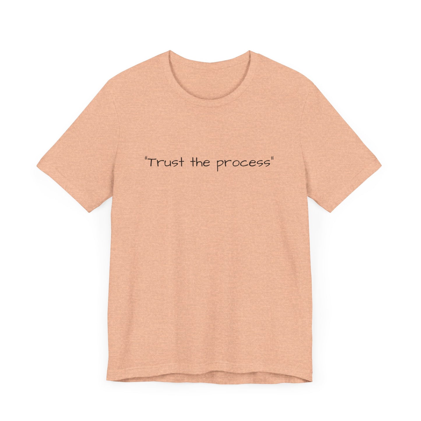 "Trust the process" Tee