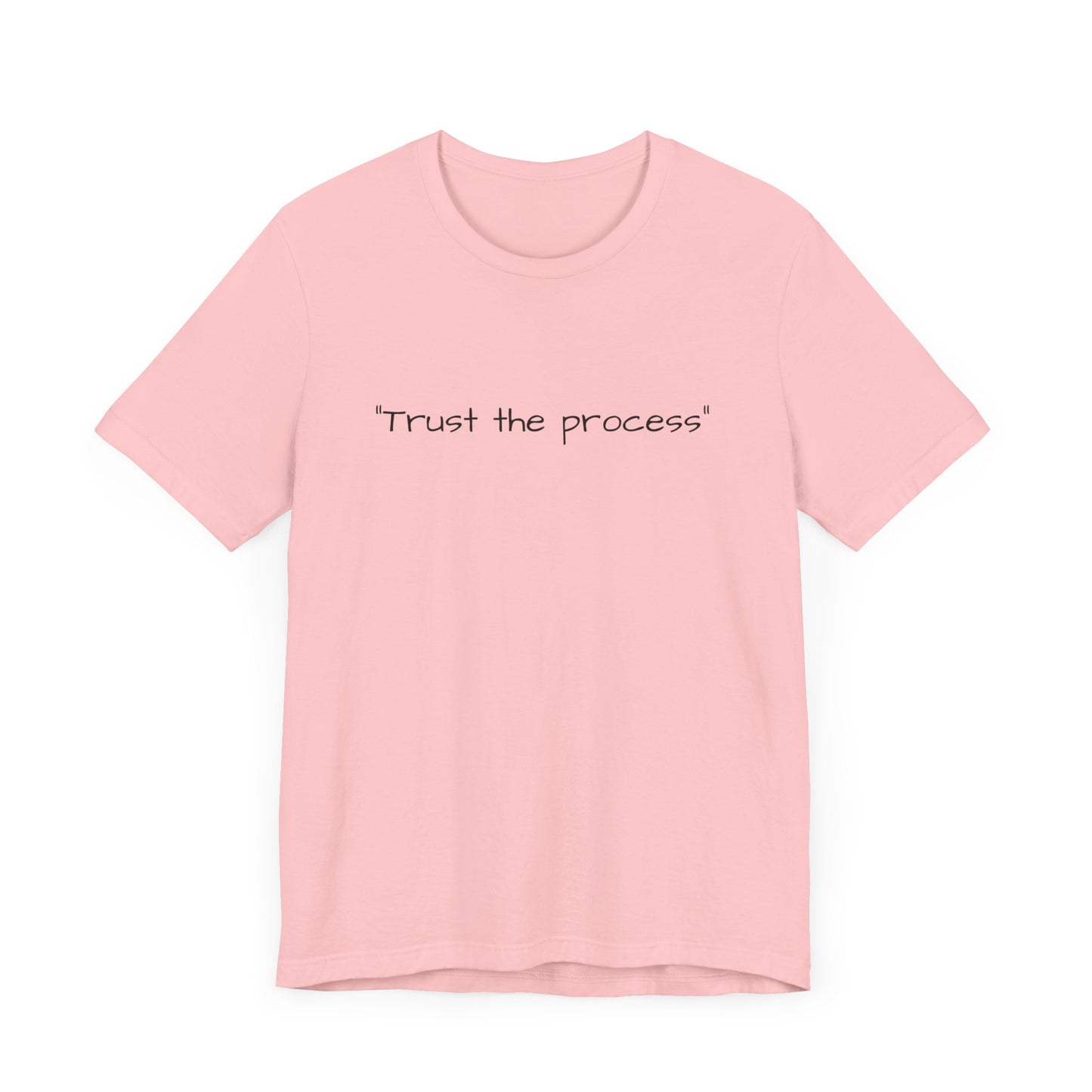 "Trust the process" Tee