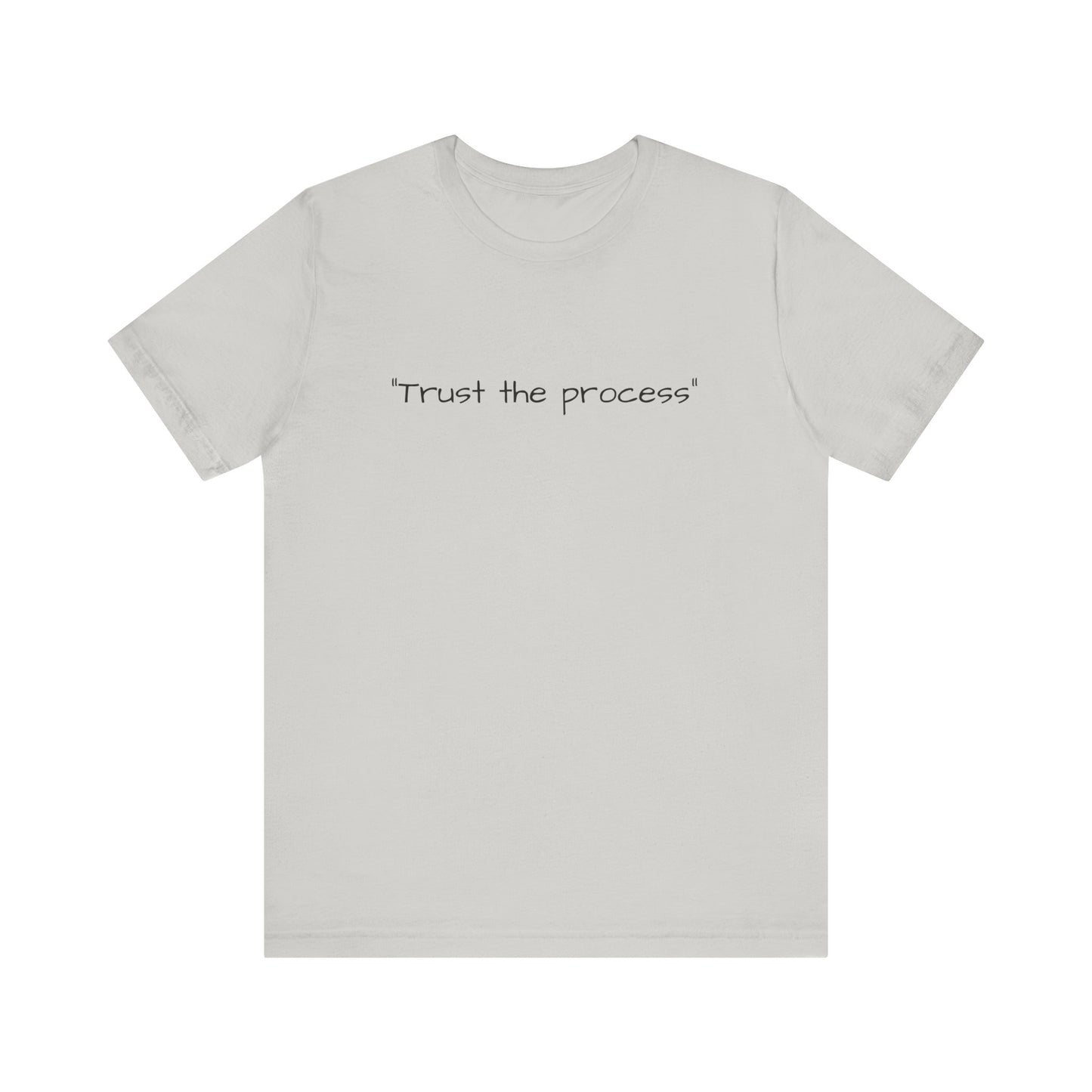 "Trust the process" Tee