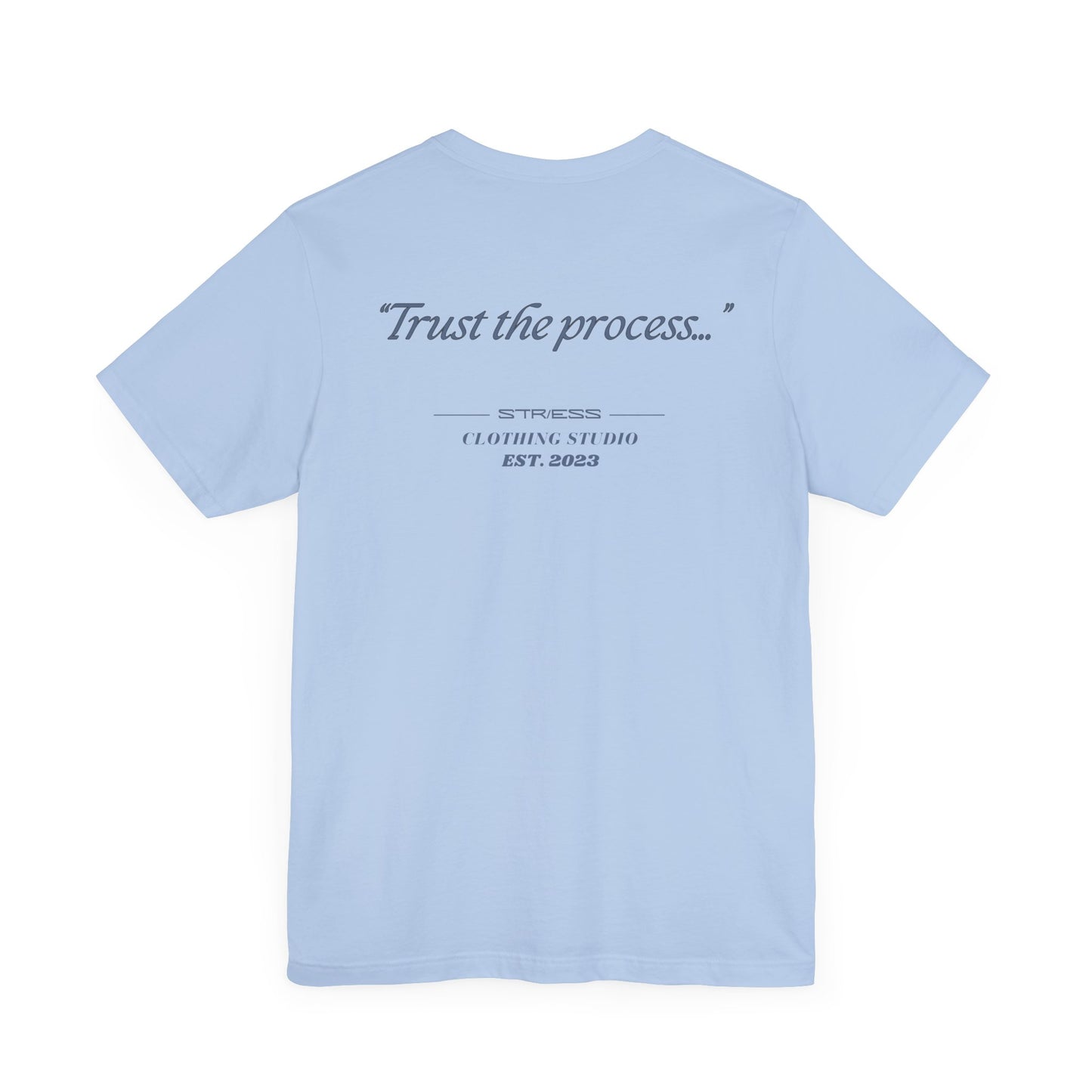 "Trust the process" Tee