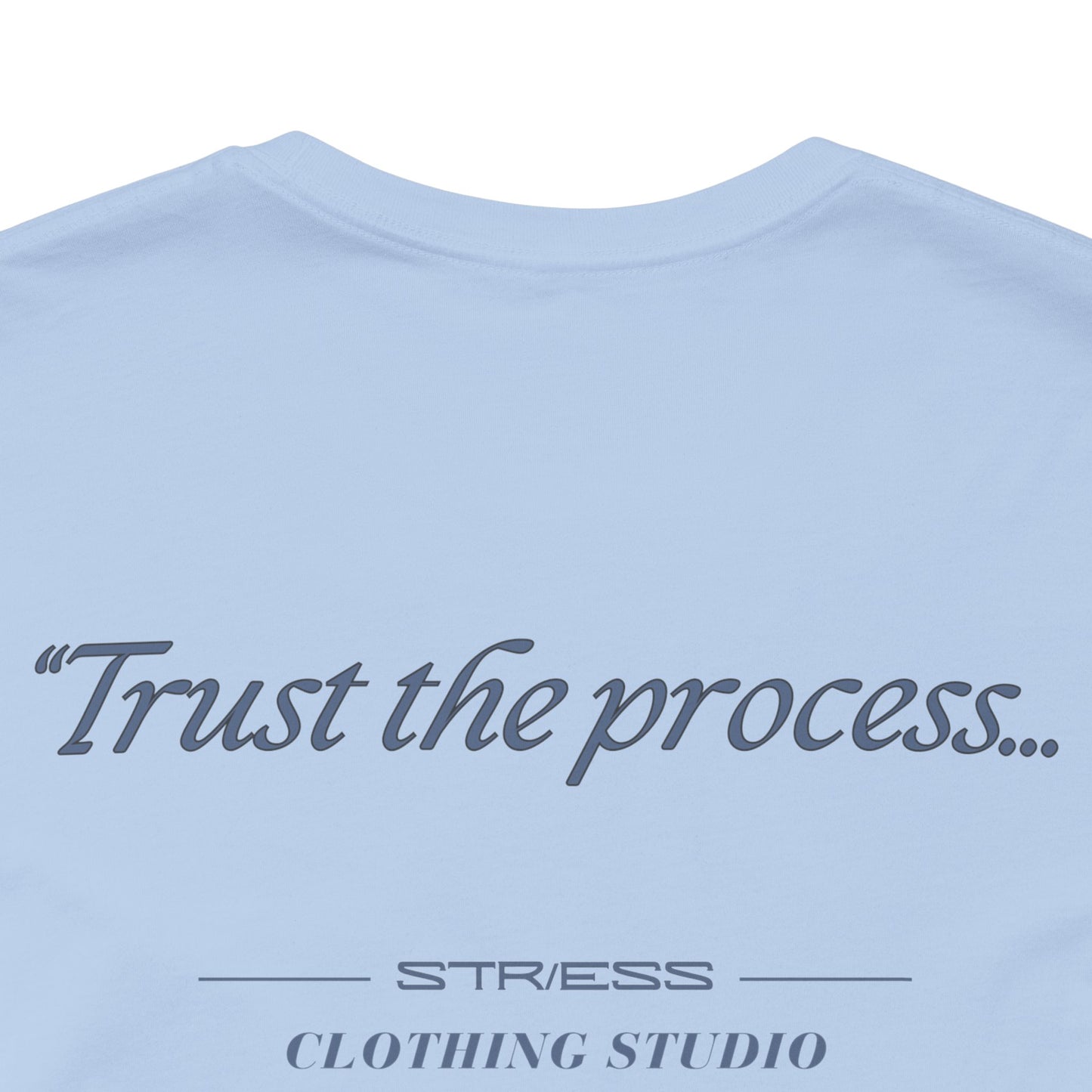 "Trust the process" Tee