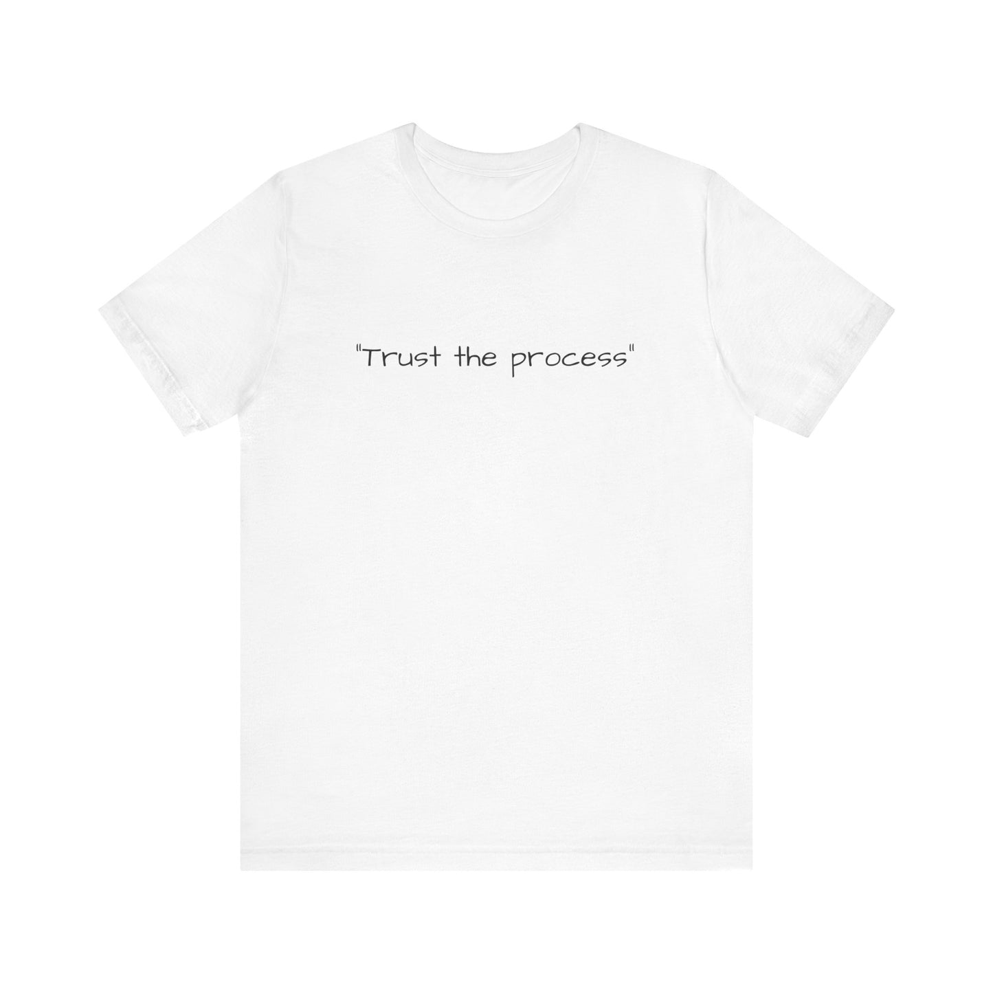 "Trust the process" Tee