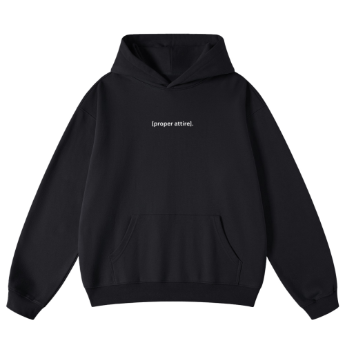 Proper Attire Hoodie