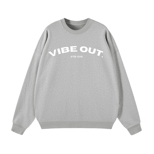 Vibe Out Sweatshirt