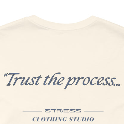 "Trust the process" Tee