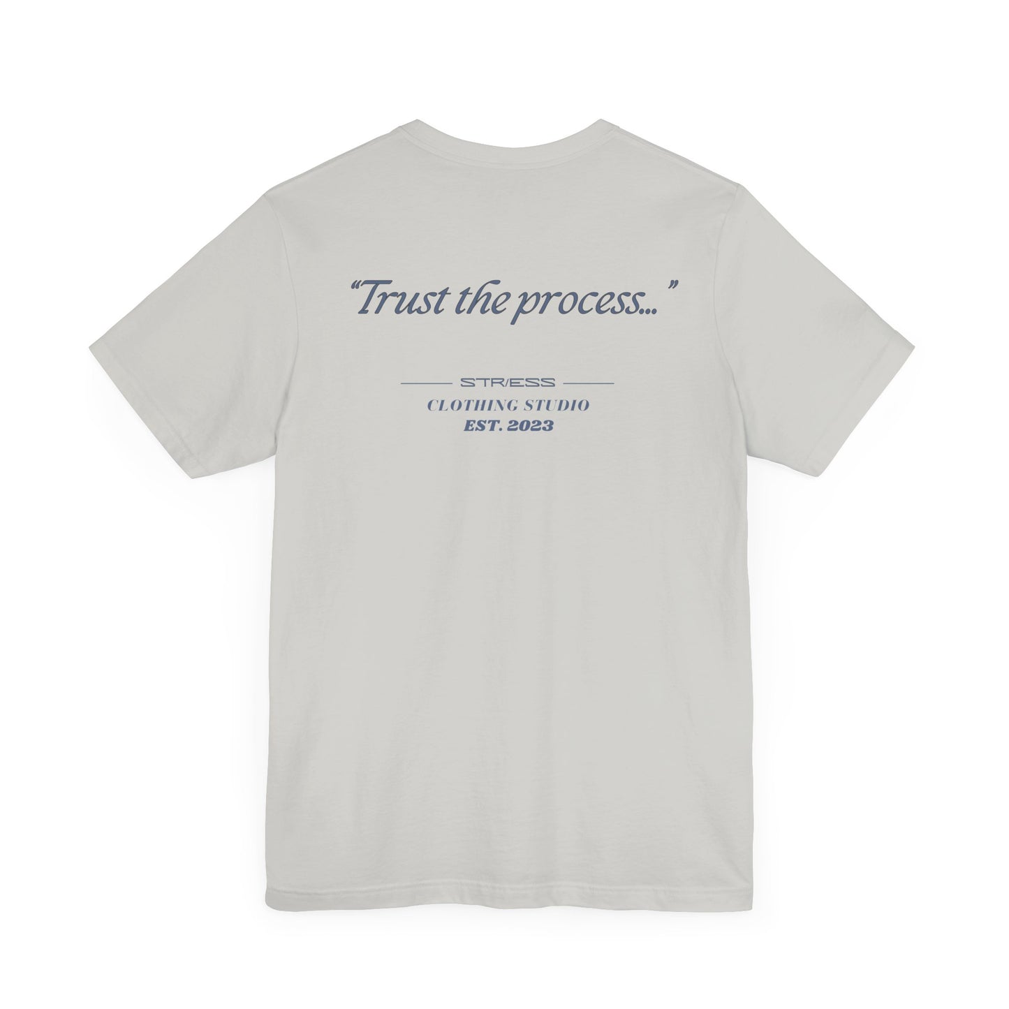 "Trust the process" Tee