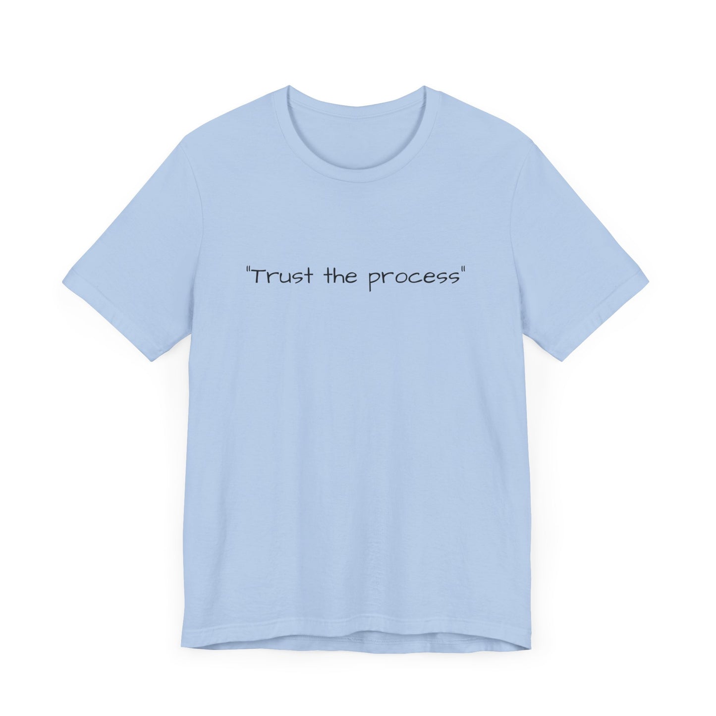 "Trust the process" Tee