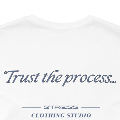 "Trust the process" Tee