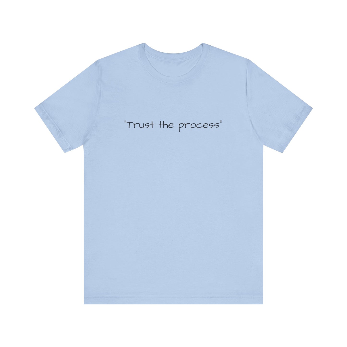 "Trust the process" Tee