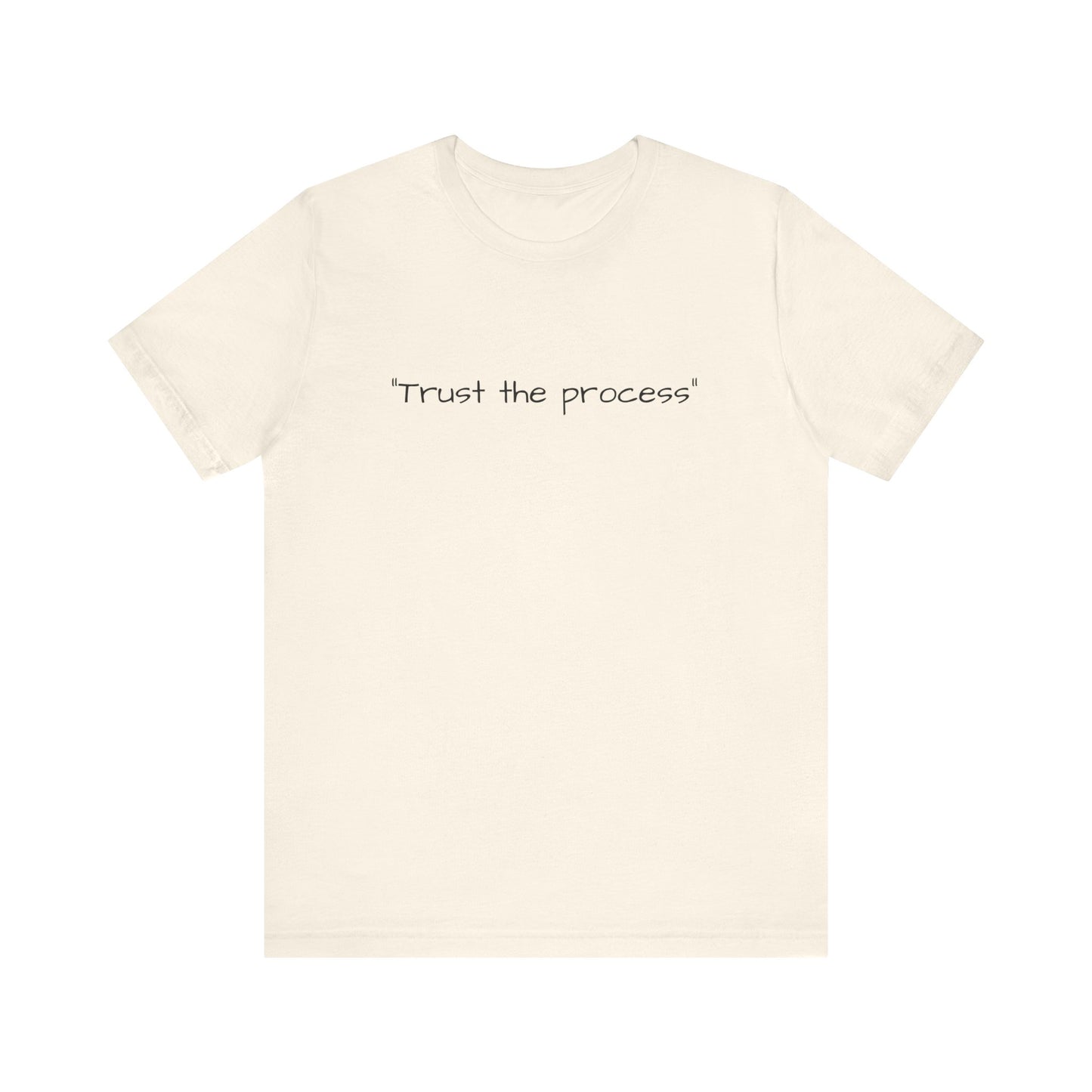 "Trust the process" Tee