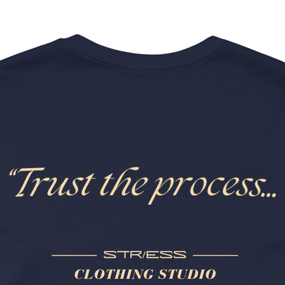 "Trust the process" Tee