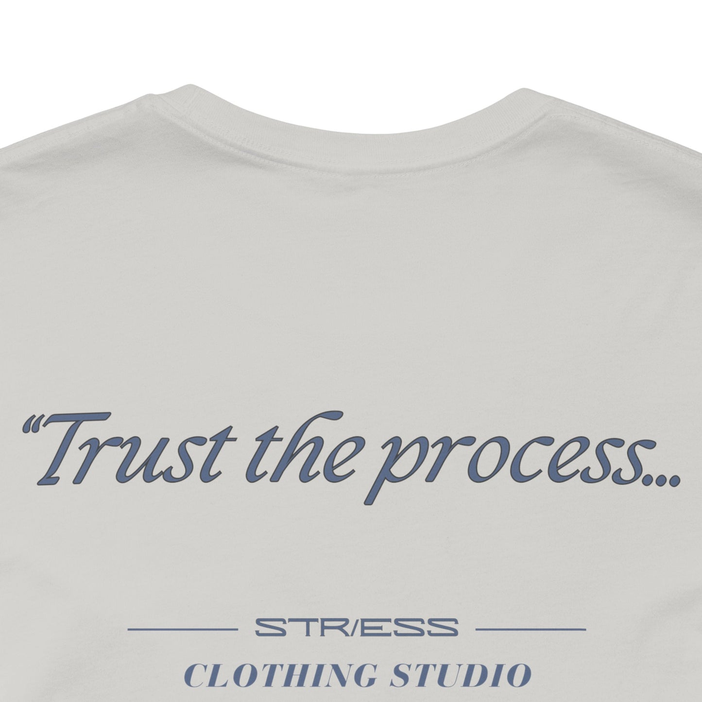 "Trust the process" Tee