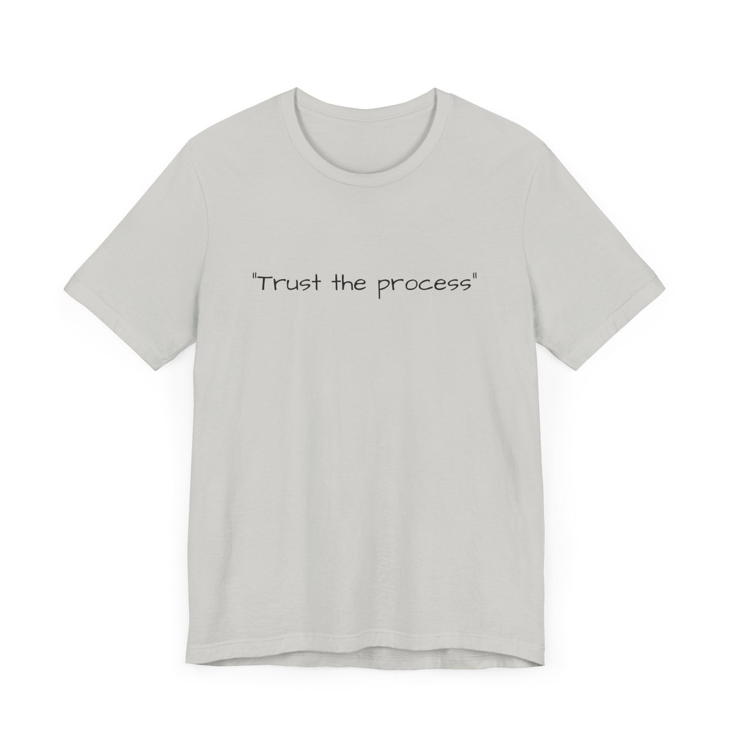 "Trust the process" Tee