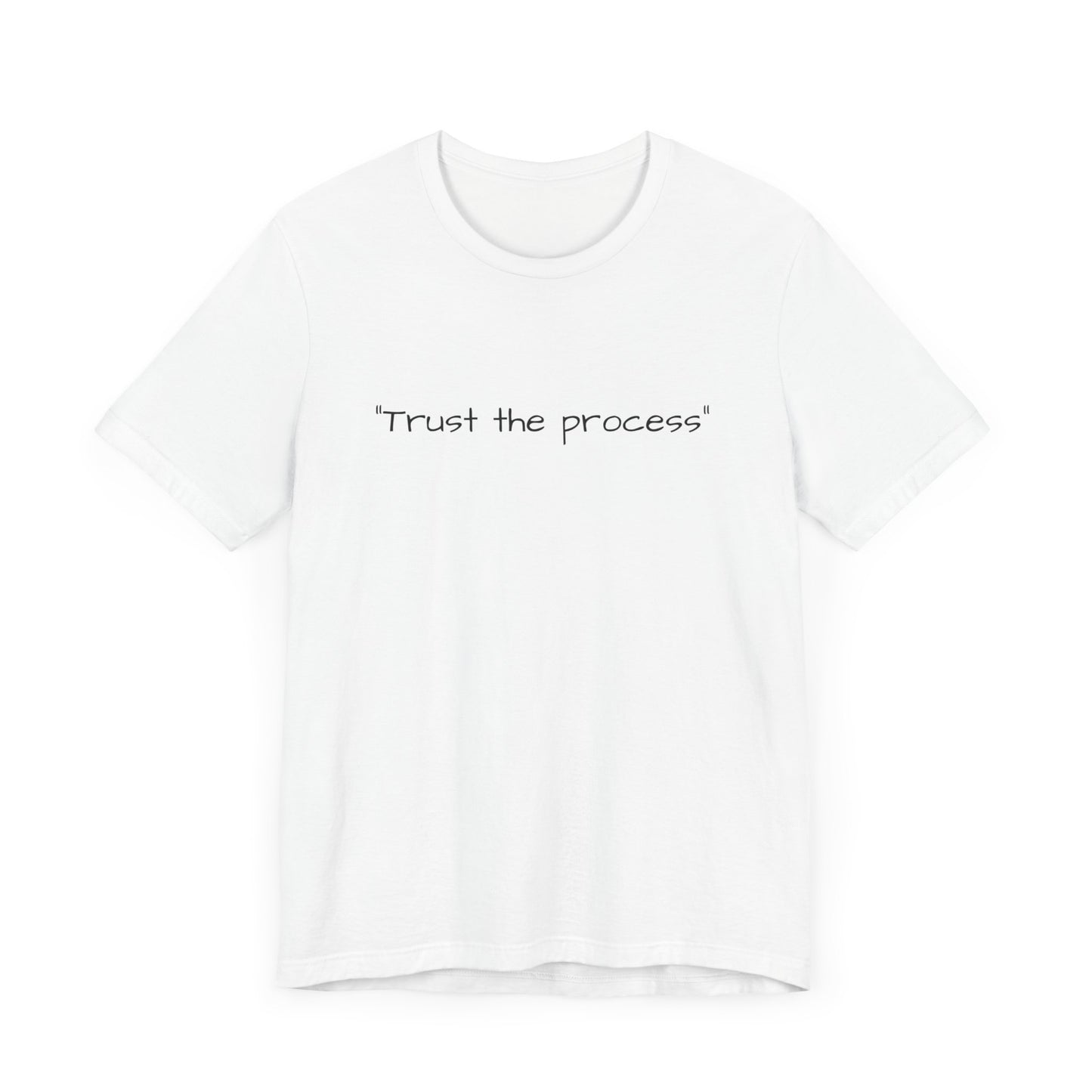 "Trust the process" Tee